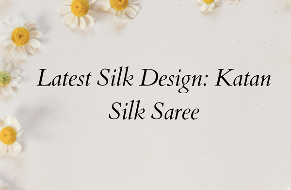 Latest Silk Design : Katan Silk Saree