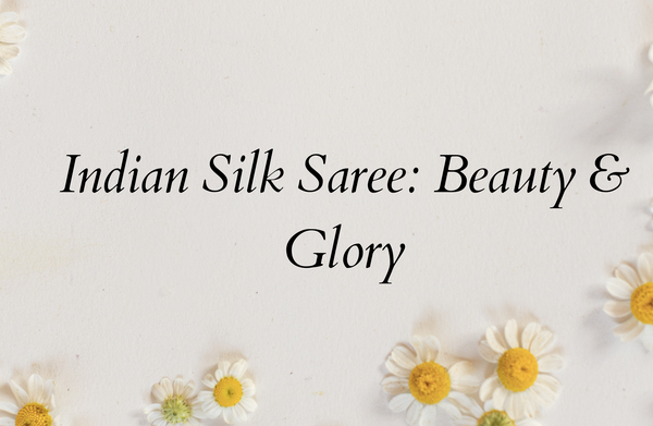Indian Silk Sarees: Beauty and Glory